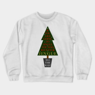 Jingle All The Way! Crewneck Sweatshirt